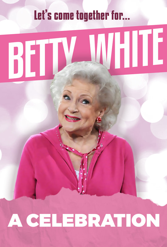 Betty White A Celebration Fathom Events 